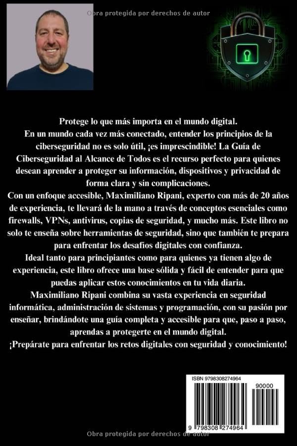 La guía de ciberseguridad al alcance de todos: conceptos claves de la ciberseguridad de manera sencilla y accesible (Spanish Edition)
